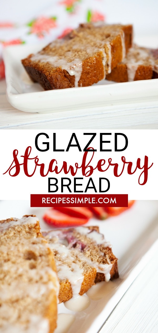 Make this delicious Glazed Strawberry Bread for breakfast or snack. So moist and is bursting with strawberry flavor. #breadrecipes #strawberryrecipes