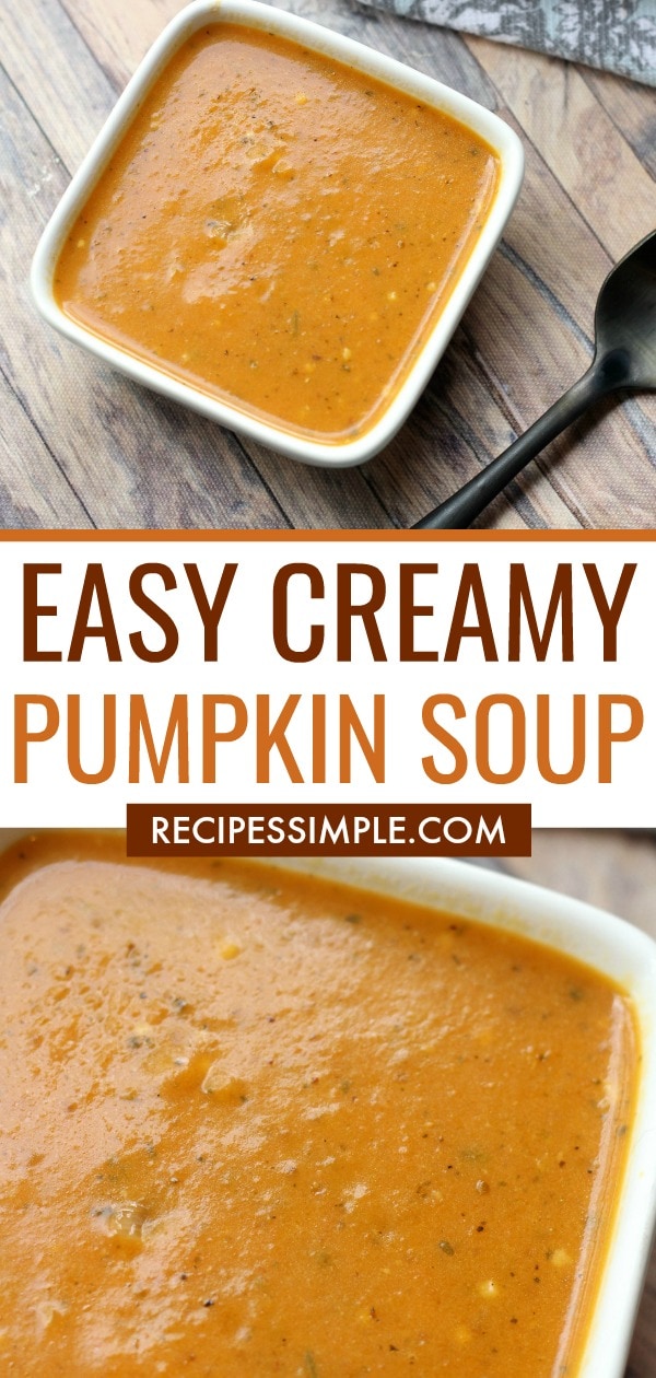 This Easy Creamy Pumpkin Soup is the perfect soup when you want something that is filling and nutritious and full of flavor. #pumpkinrecipes #souprecipes