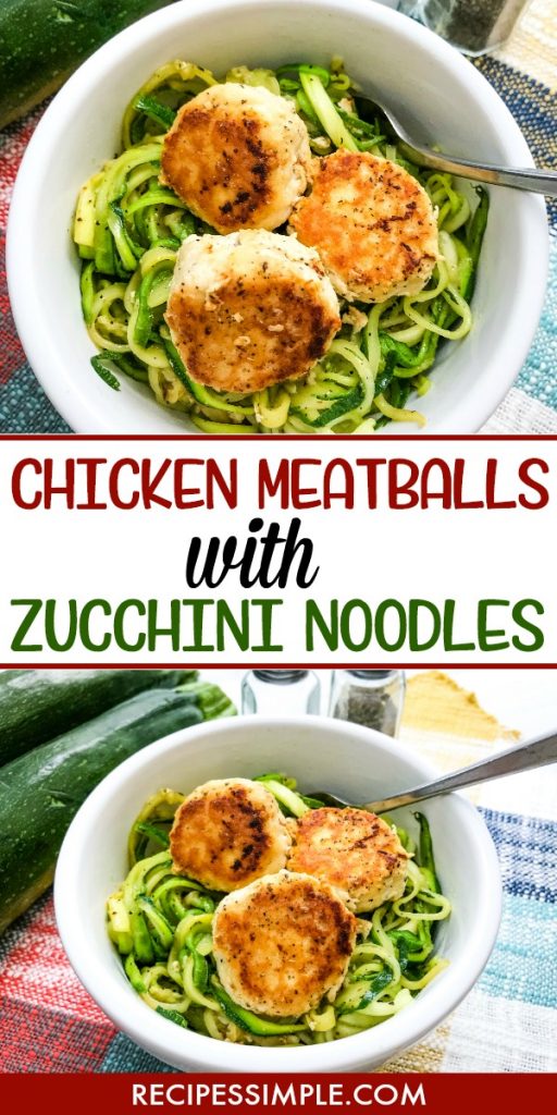Chicken Meatballs With Zucchini Noodles Recipes Simple