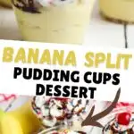 Banana Split Pudding Cups Pinterest Pin