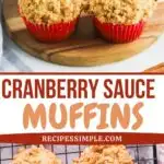Cranberry Sauce Muffins on wooden serving board and on wire rack.