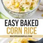 Baked Corn Rice in a bowl and on a spoon.