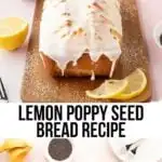 Lemon Poppy Seed Bread served on a wooden board.