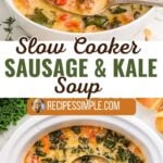 Sausage and Kale Soup in the slow cooker and a serving in a bowl.